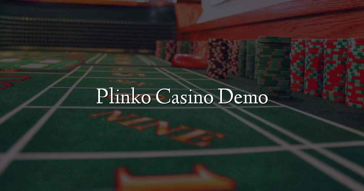 Plinko Casino Demo