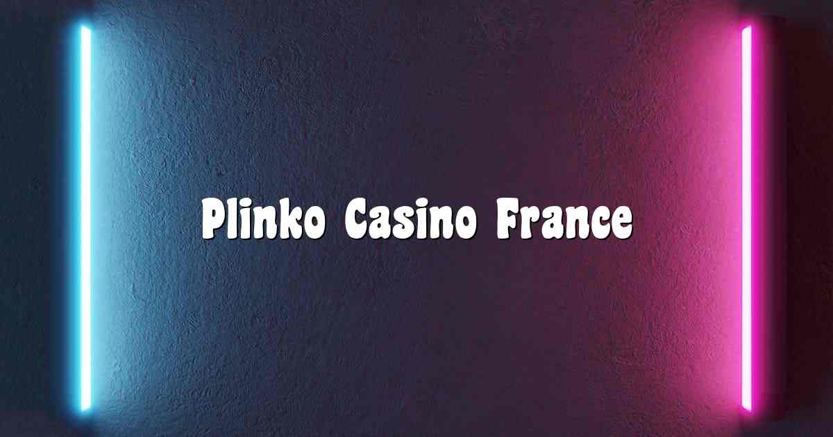 Plinko Casino France
