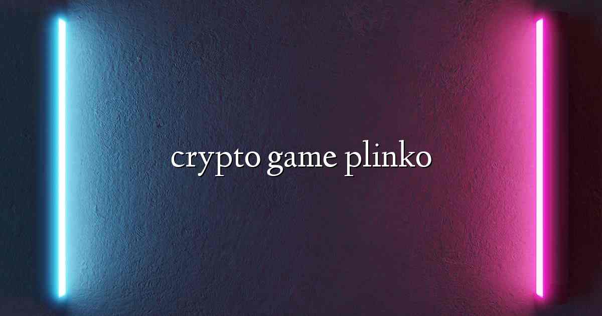 crypto game plinko