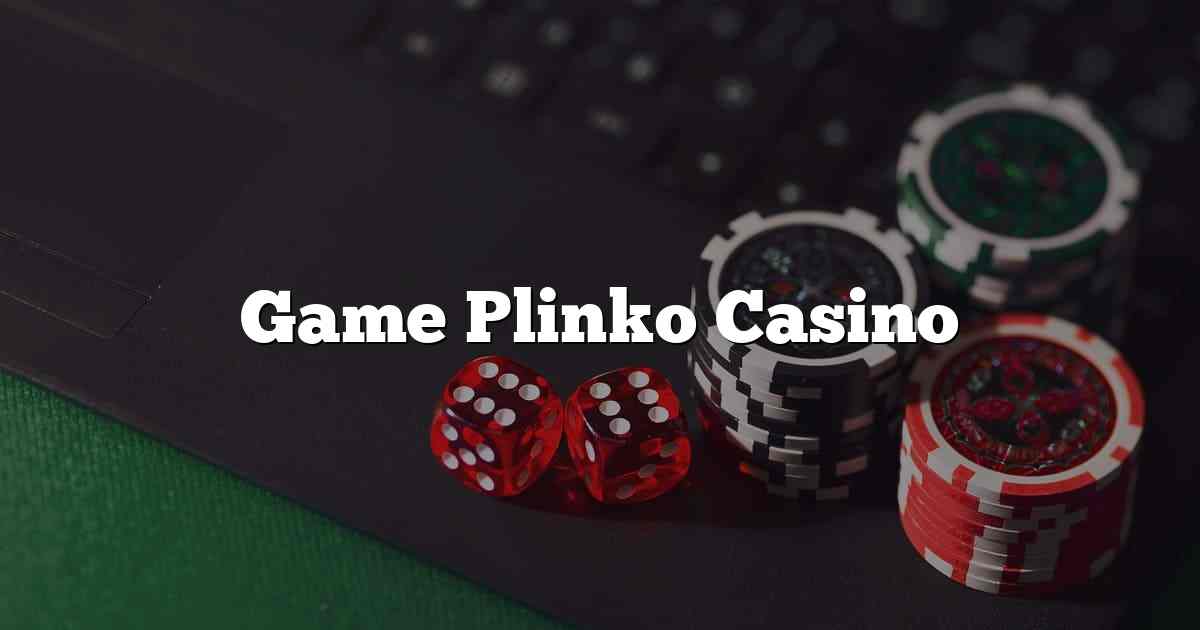 Game Plinko Casino