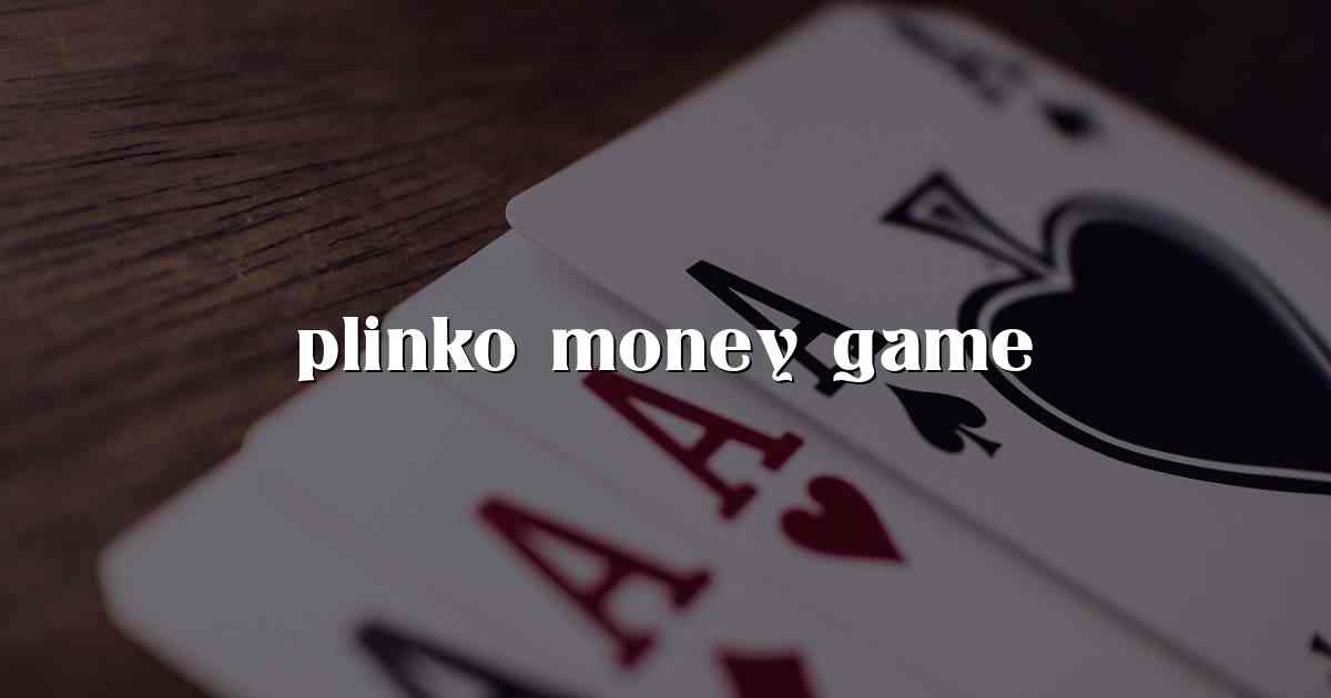 plinko money game