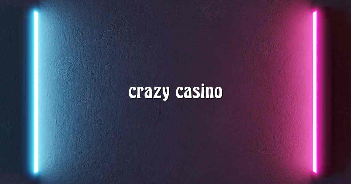 crazy casino