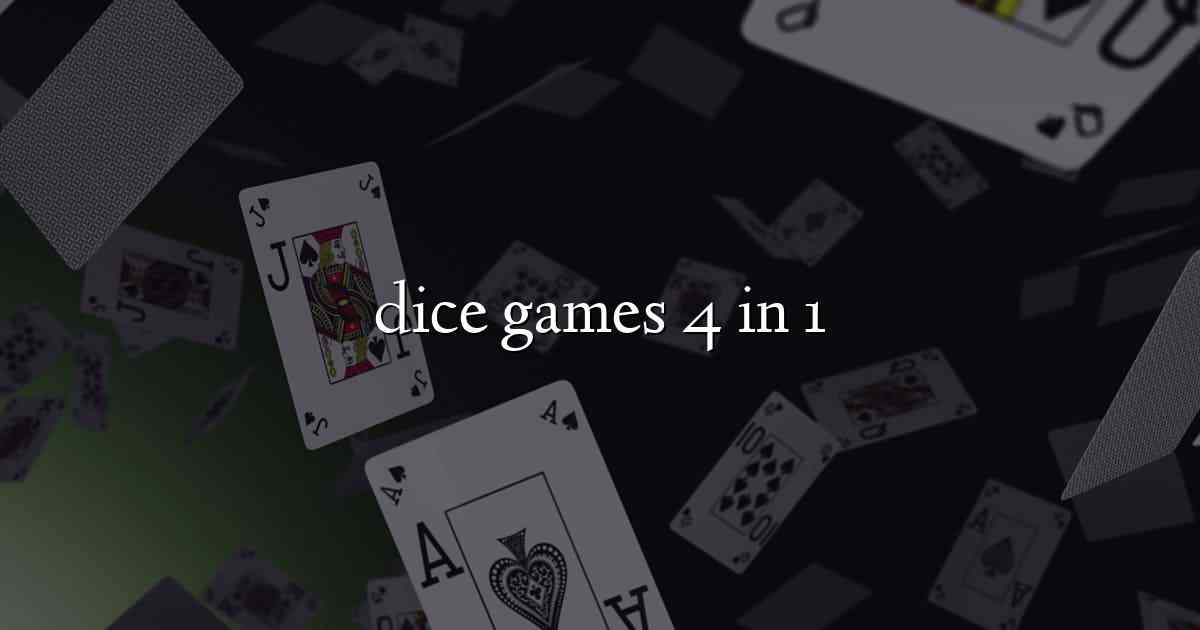 dice games 4 in 1