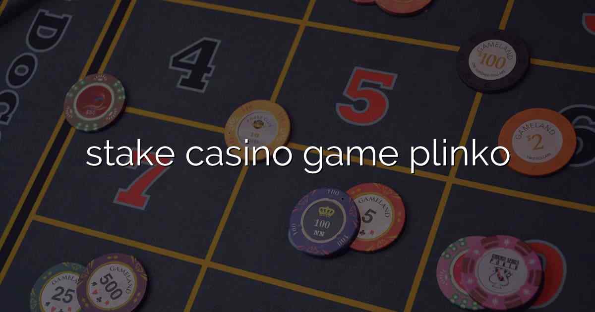 stake casino game plinko