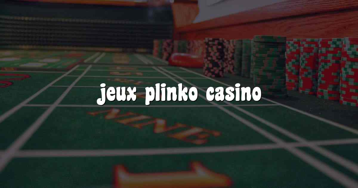 jeux plinko casino