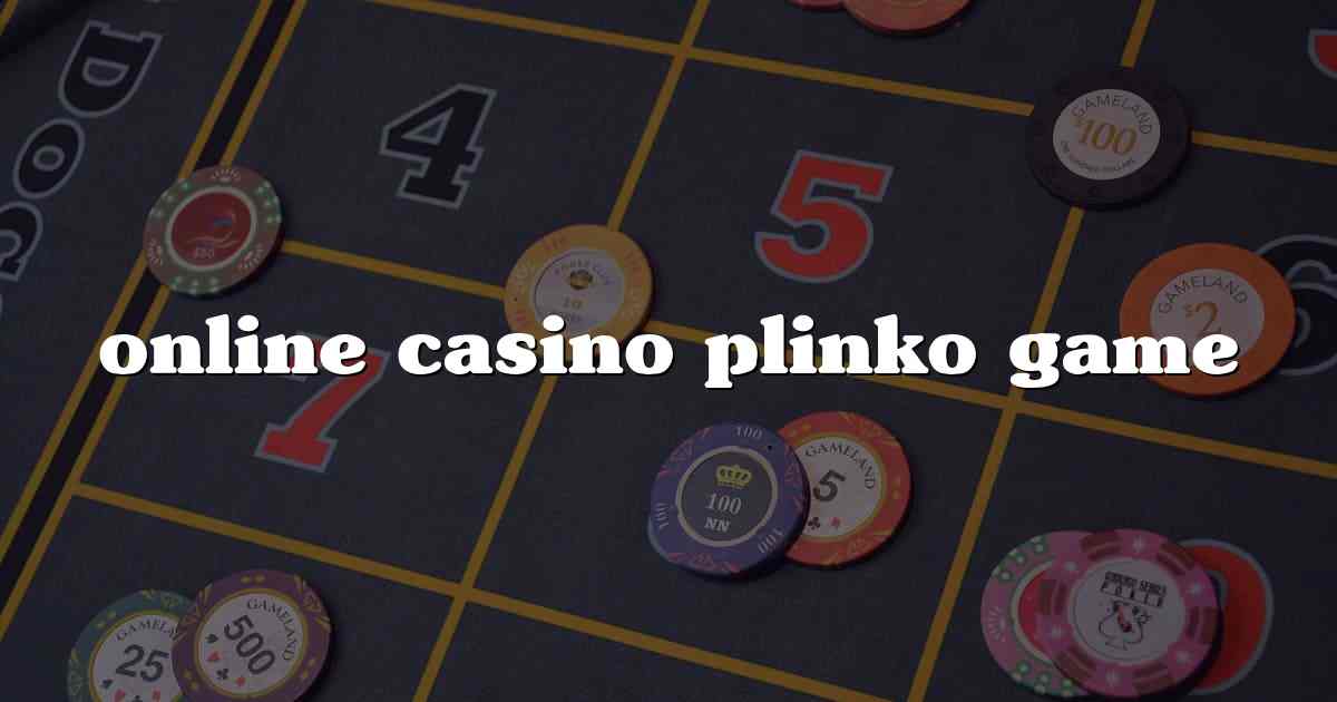 online casino plinko game