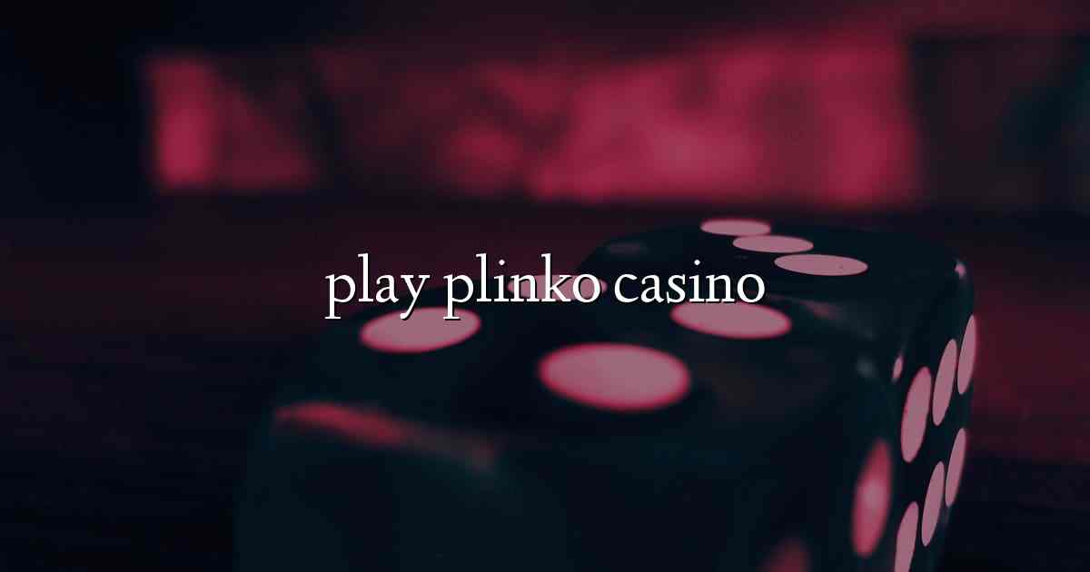 play plinko casino